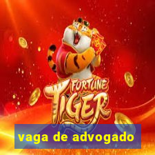 vaga de advogado